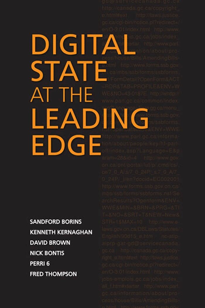 Sandford Borins, Kenneth Kernaghan, David Brown, Nick Bontis, Perri 6, Fred Thompson - Digital State at the Leading Edge, E-bok