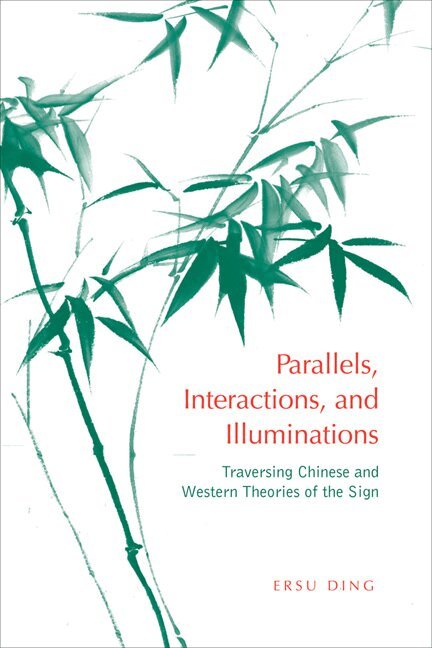 Ersu Ding - Parallels, Interactions, and Illuminations, E-bok
