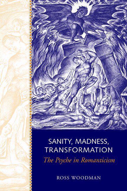 Ross Woodman, Joel Faflak - Sanity, Madness, Transformation, E-bok