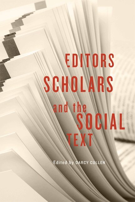 Darcy Cullen - Editors, Scholars, and the Social Text, E-bok