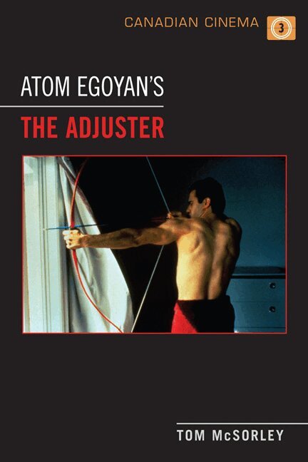 Tom McSorley - Atom Egoyan's 'the Adjuster', E-bok
