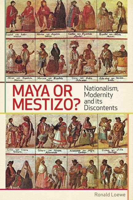Ronald Loewe - Maya or Mestizo?, E-bok