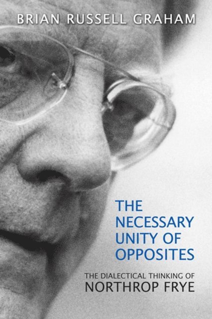 Brian Russell Graham - Necessary Unity of Opposites, E-bok
