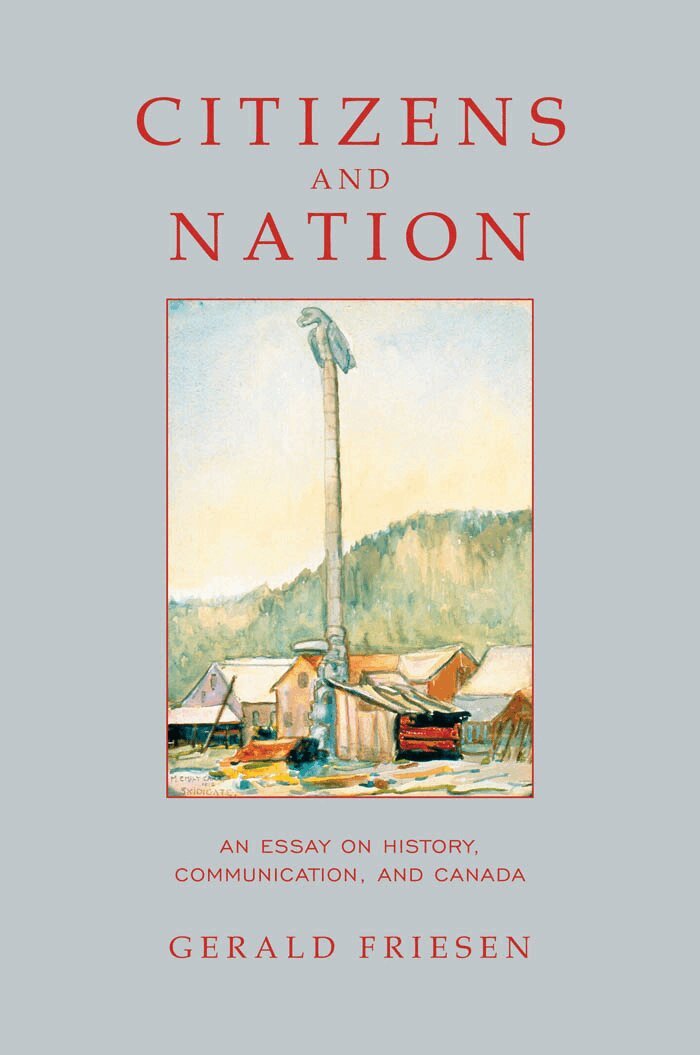 Gerald Friesen - Citizens and Nation, E-bok