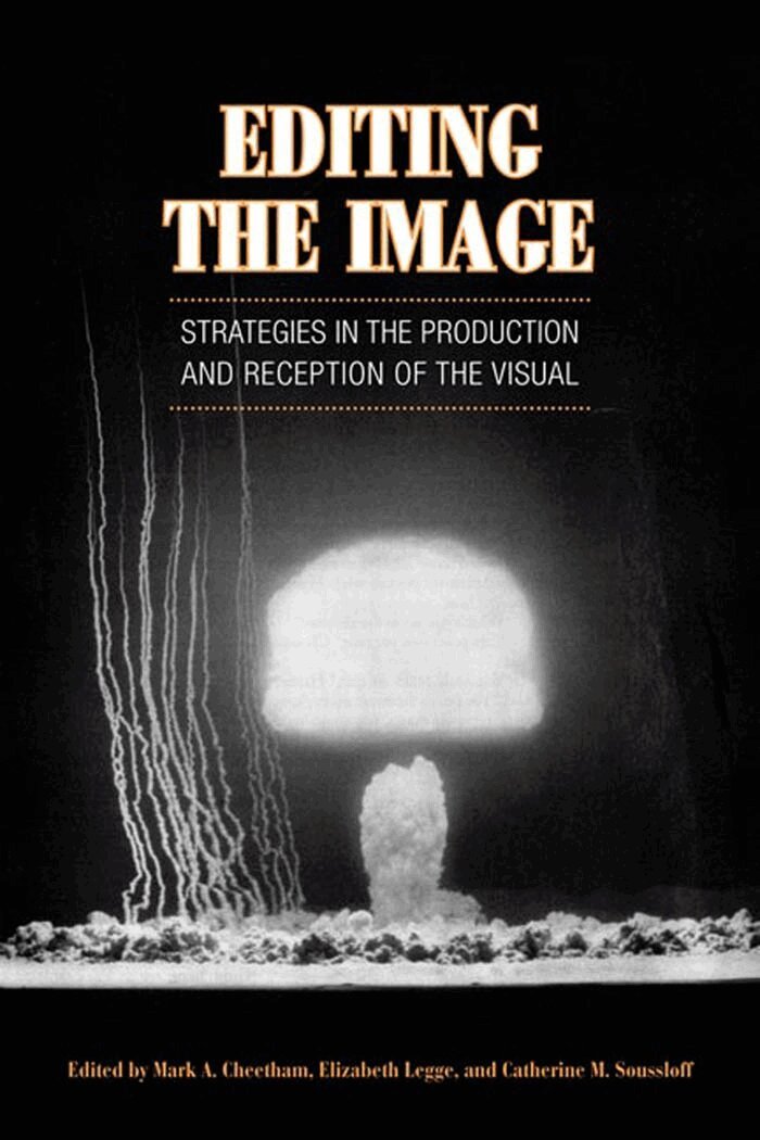 Mark Cheetham, Elizabeth Legge, Catherine M. Soussloff - Editing the Image, E-bok