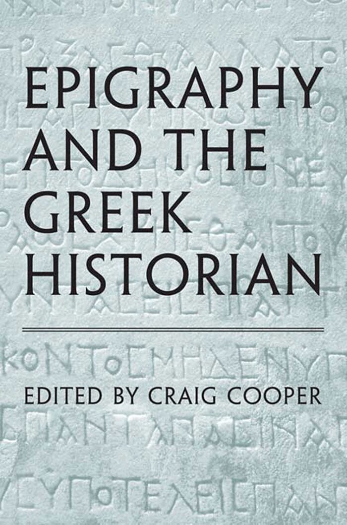 Craig Cooper - Epigraphy and the Greek Historian, E-bok