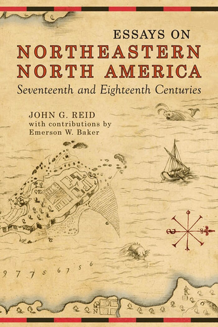 John Reid - Essays on Northeastern North America, 17th & 18th Centuries, E-bok