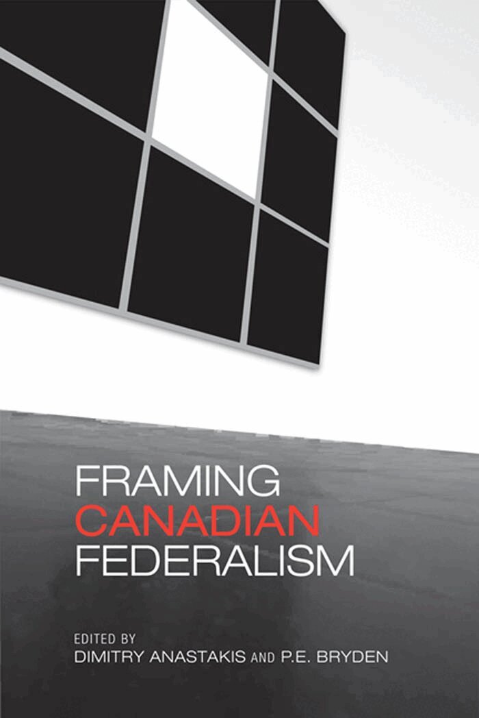 Dimitry Anastakis, Penny Bryden - Framing Canadian Federalism, E-bok