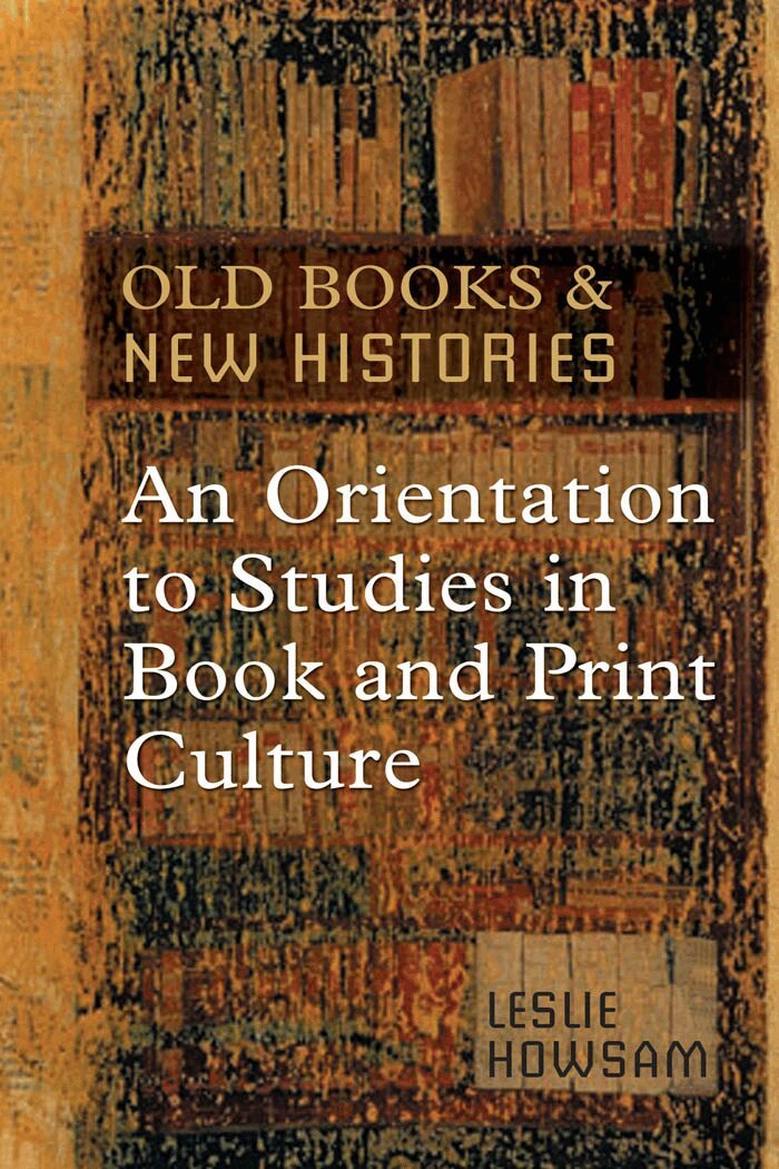 Leslie Howsam - Old Books and New Histories, E-bok