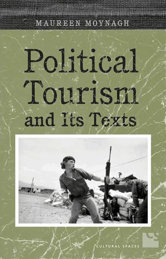 Maureen Moynagh - Political Tourism and Its Texts, E-bok