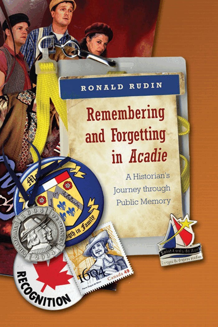 Ronald Rudin - Remembering and Forgetting in Acadie, E-bok