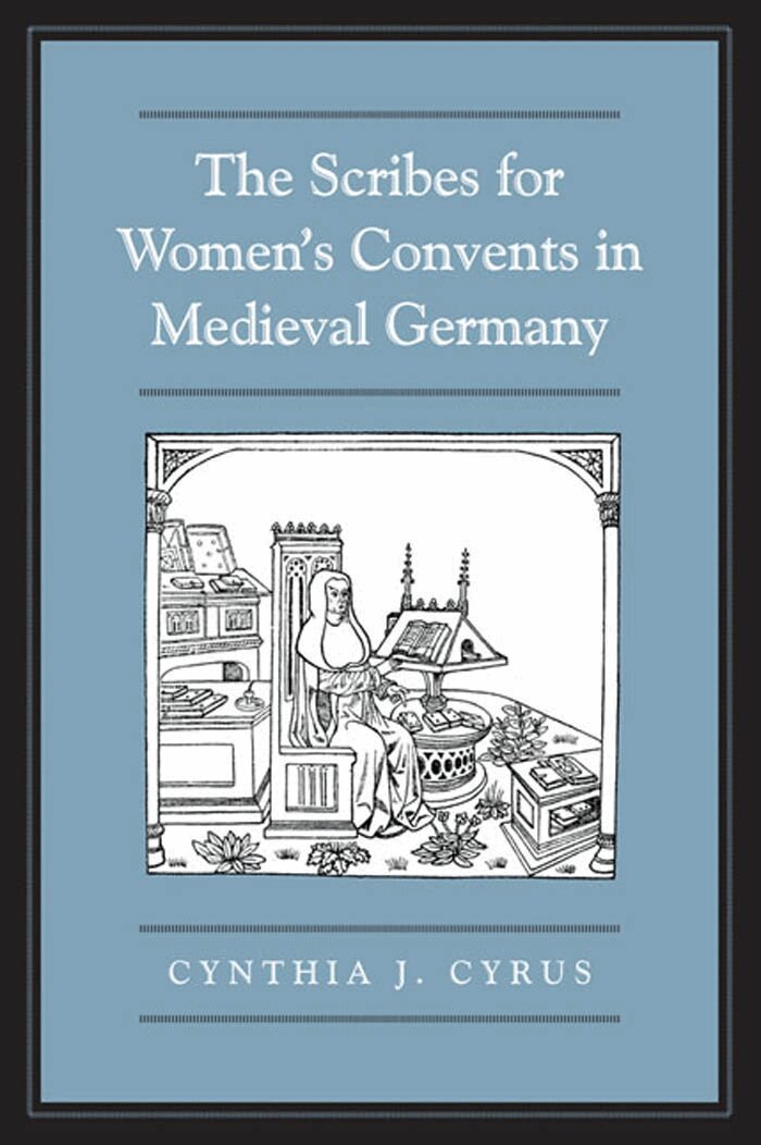 Cynthia J. Cyrus - Scribes for Women's Convents in Late Medieval Germany, E-bok