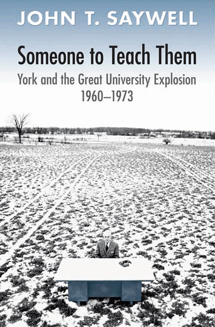 John T. Saywell - Someone to Teach Them, E-bok