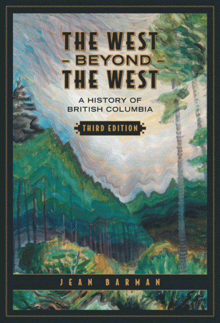 Jean Barman - West Beyond the West, E-bok