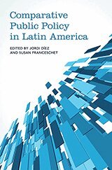 Jordi Diez, Susan Franceschet - Comparative Public Policy in Latin America, E-bok