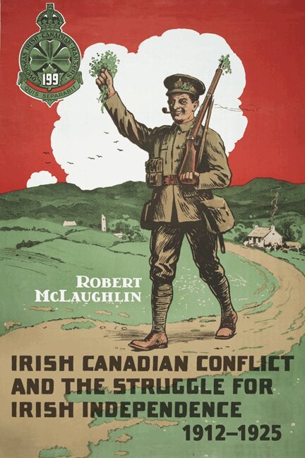 Robert McLaughlin - Irish Canadian Conflict and the Struggle for Irish Independence, 1912-1925, E-bok