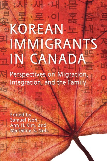 Samuel Noh, Ann Kim, Marianne Noh - Korean Immigrants in Canada, E-bok