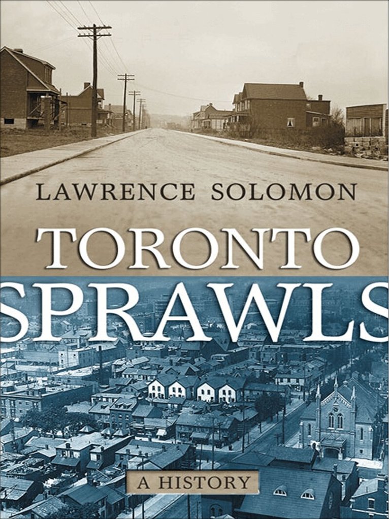 Lawrence Solomon - Toronto Sprawls, E-bok