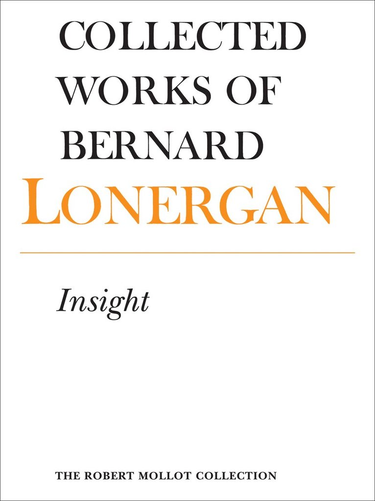 Bernard Lonergan, Frederick Crowe, S.J., Robert Doran, S.J. - Insight, Volume 3, E-bok