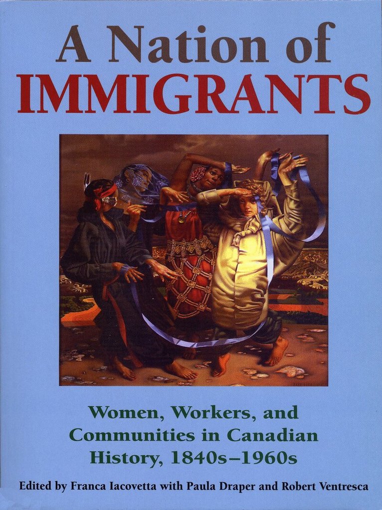 Franca Iacovetta, Paula Draper, Robert Ventresca - Nation of Immigrants, E-bok