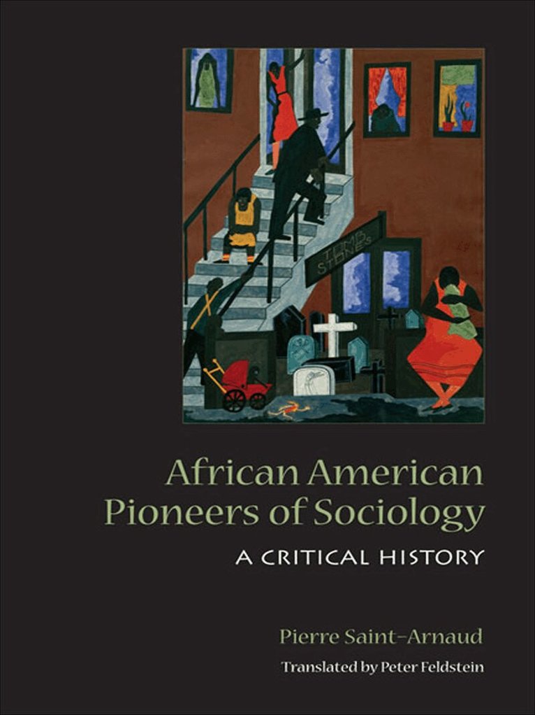 Pierre Saint-Arnaud - African American Pioneers of Sociology, E-bok