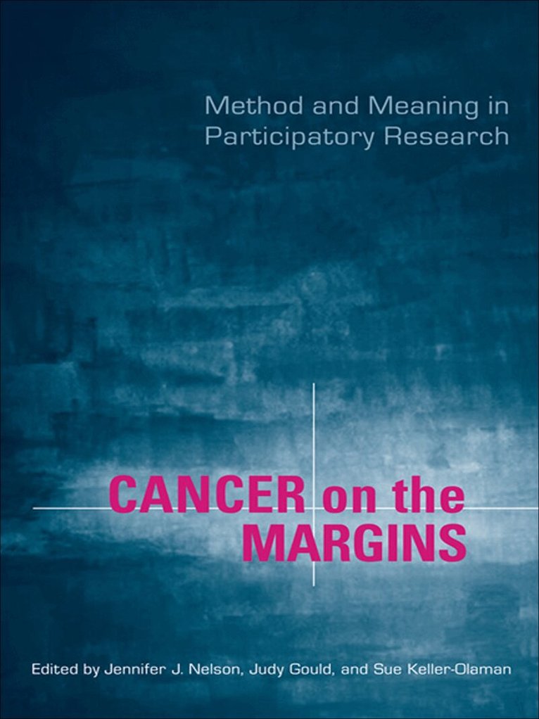 Judy Gould, Jennifer Nelson, Sussan Keller-Olaman - Cancer on the Margins, E-bok