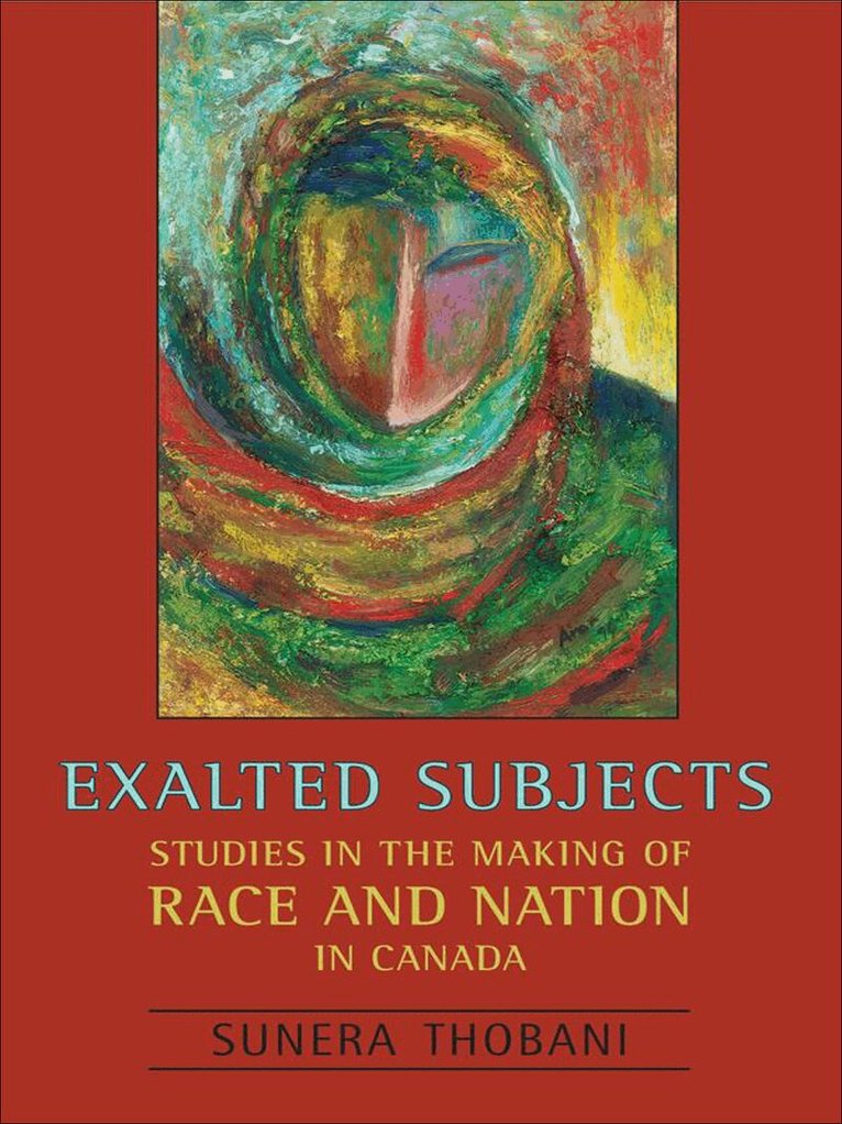 Sunera Thobani - Exalted Subjects, E-bok