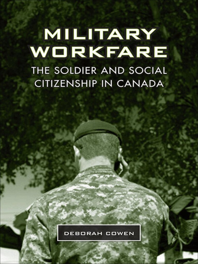 Deborah Cowen - Military Workfare, E-bok