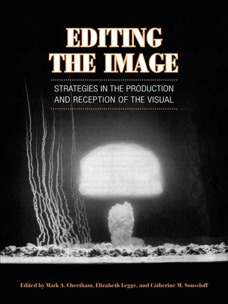 Mark Cheetham, Elizabeth Legge, Catherine M. Soussloff - Editing the Image, E-bok