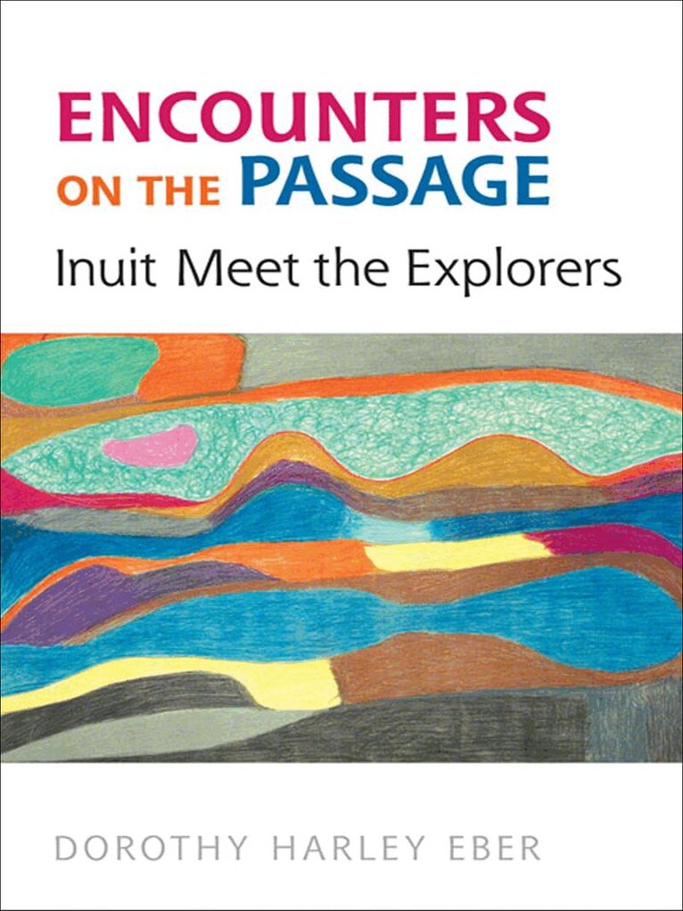 Dorothy Harley Eber - Encounters on the Passage, E-bok