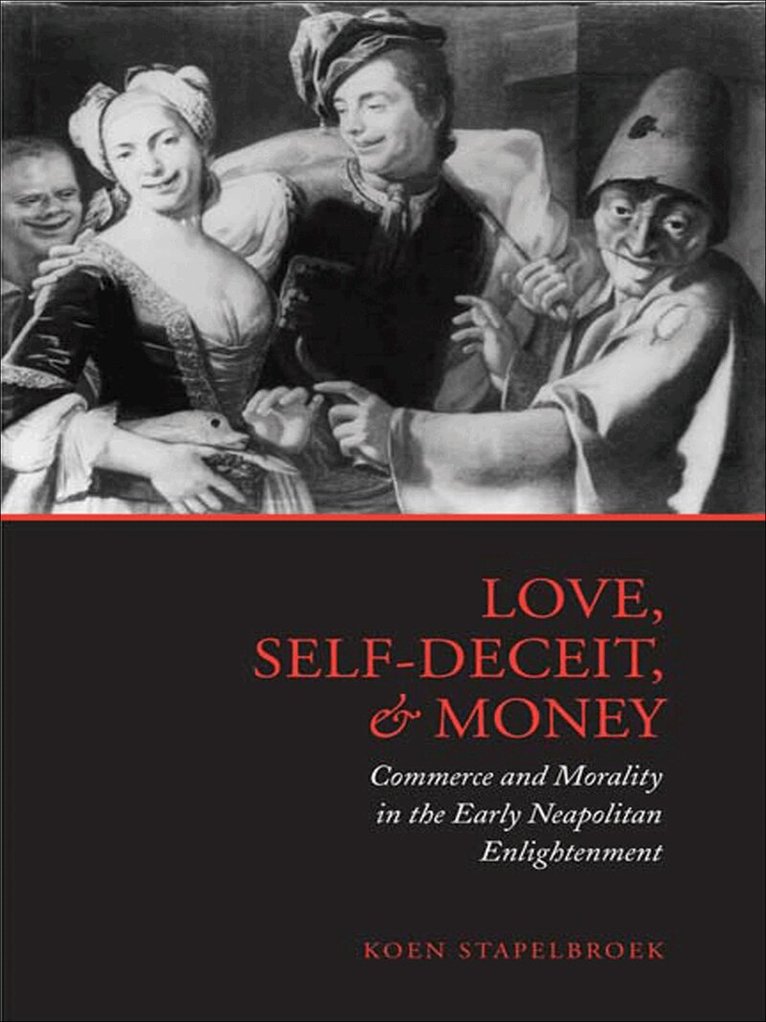 Koen Stapelbroek - Love, Self-Deceit and Money, E-bok