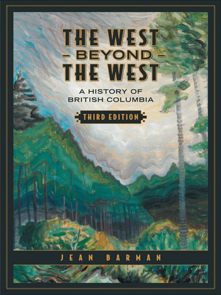 Jean Barman - West Beyond the West, E-bok