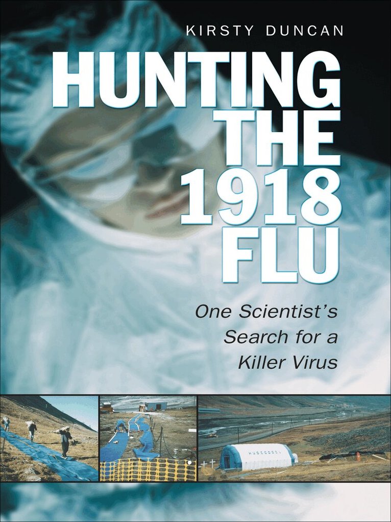 Kirsty E. Duncan - Hunting the 1918 Flu, E-bok