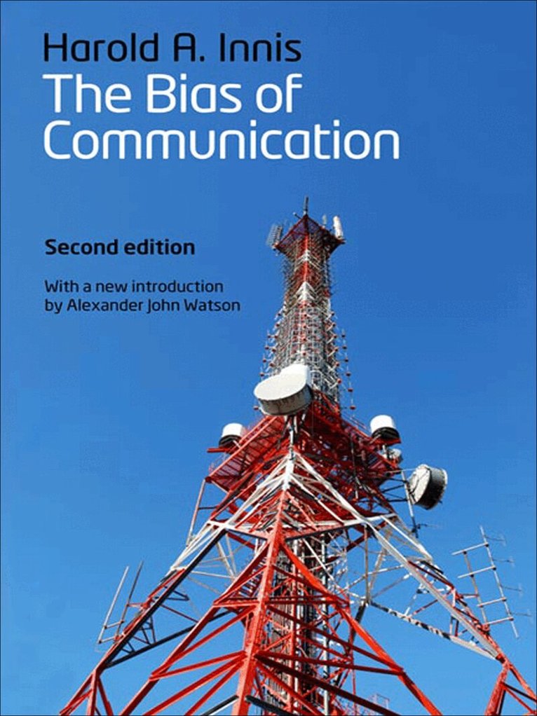 Harold A. Innis - Bias of Communication, E-bok