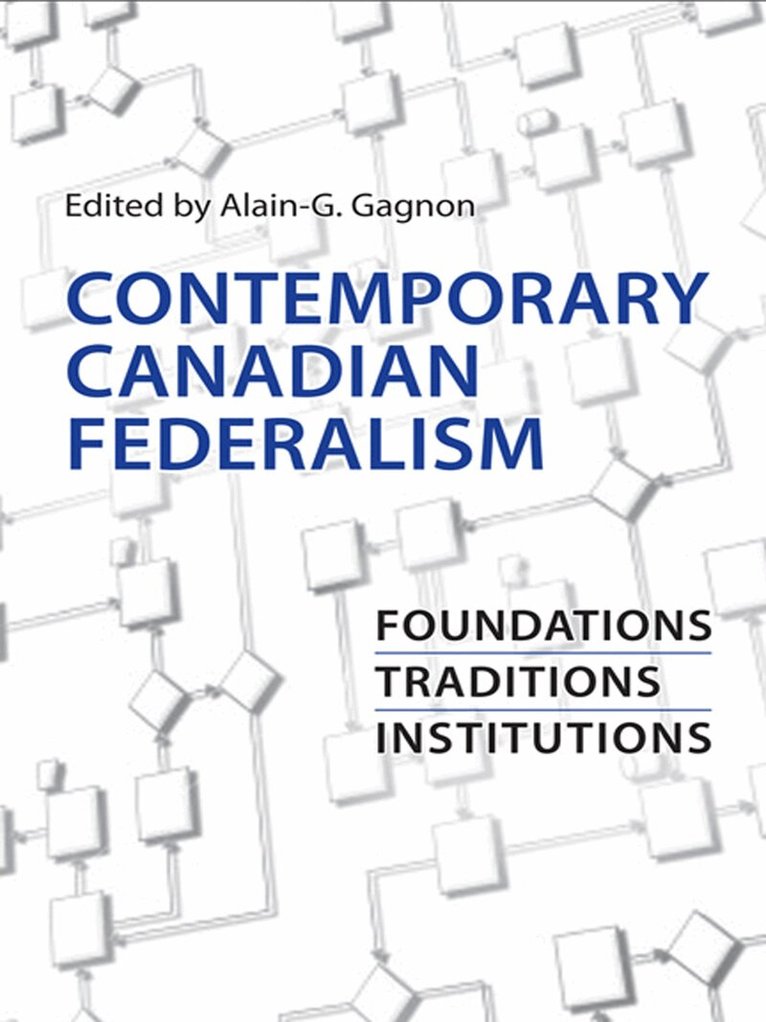 Alain-G. Gagnon - Contemporary Canadian Federalism, E-bok