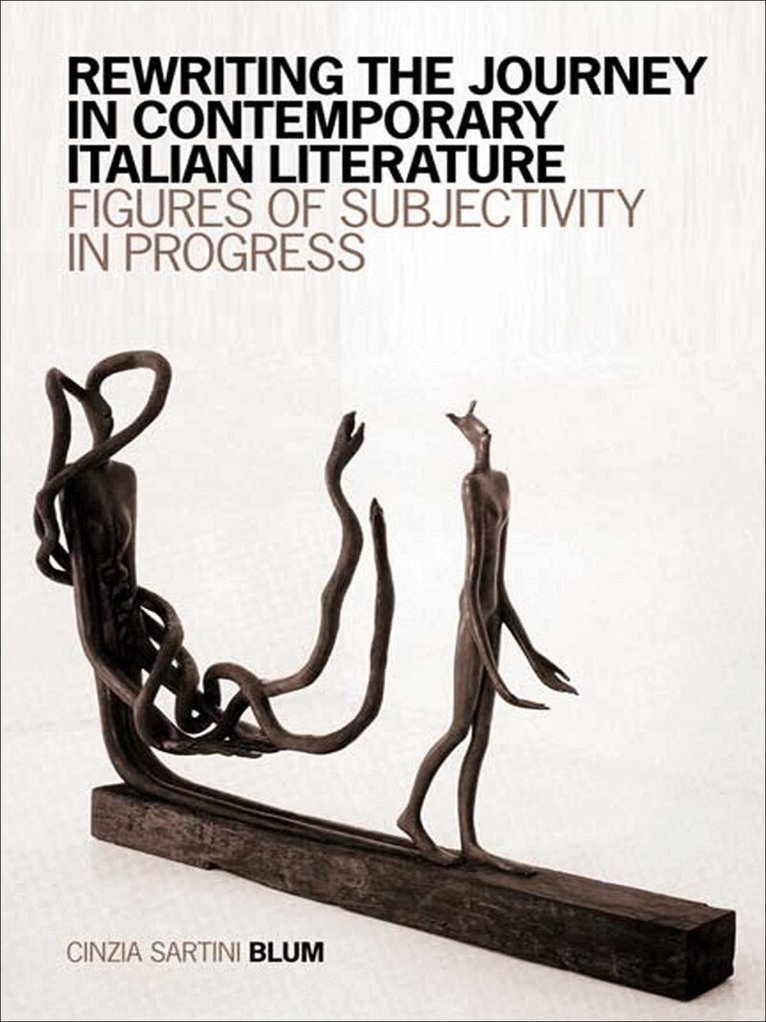 Cinzia Sartini Blum - Rewriting the Journey in Contemporary Italian Literature, E-bok