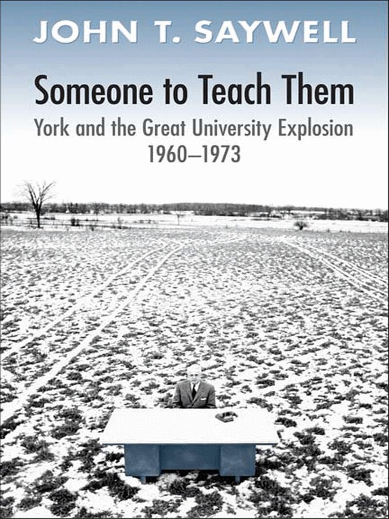 John T. Saywell - Someone to Teach Them, E-bok