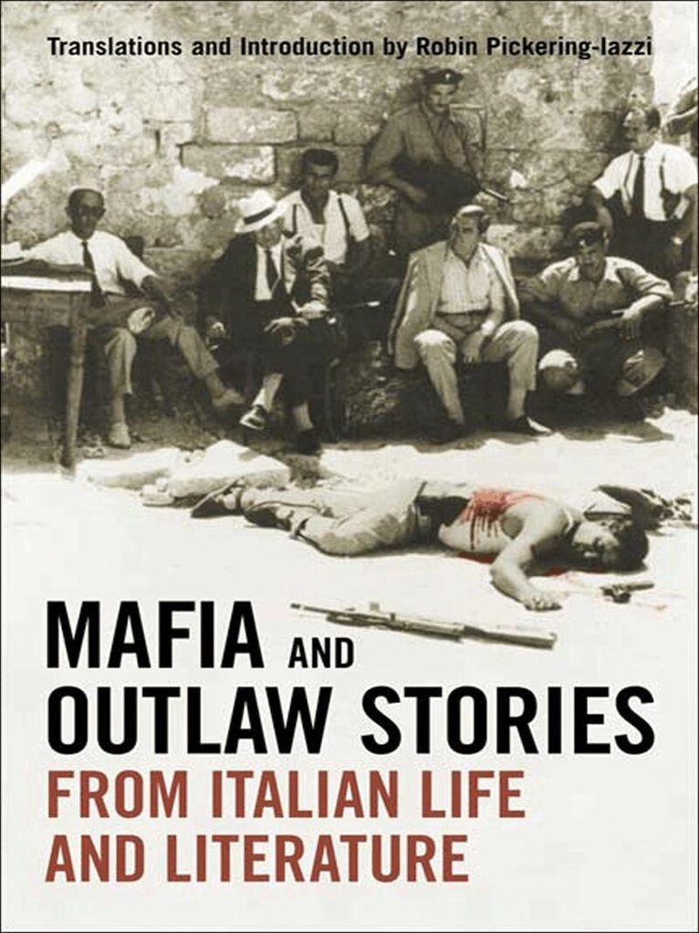 Mafia and Outlaw Stories from Italian Life and Literature, E-bok