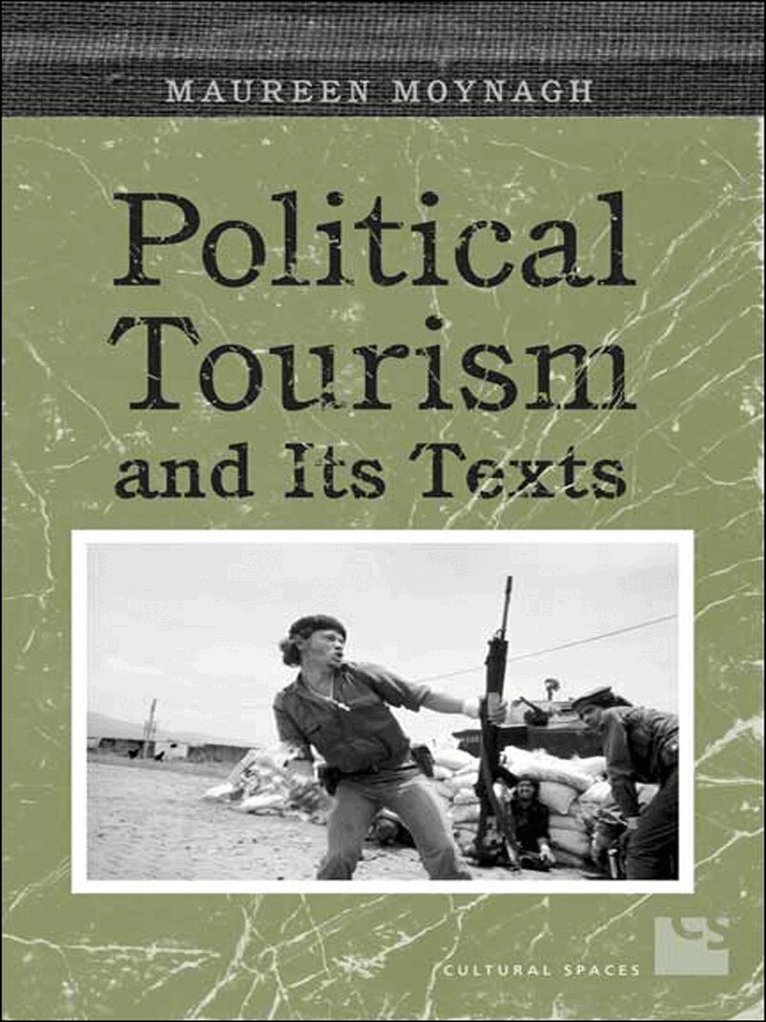 Maureen Moynagh - Political Tourism and Its Texts, E-bok