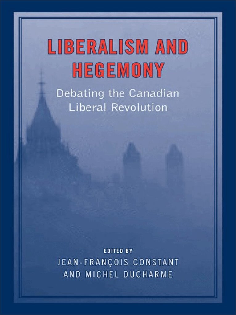 Jean-Francois Constant, Michel Ducharme - Liberalism and Hegemony, E-bok