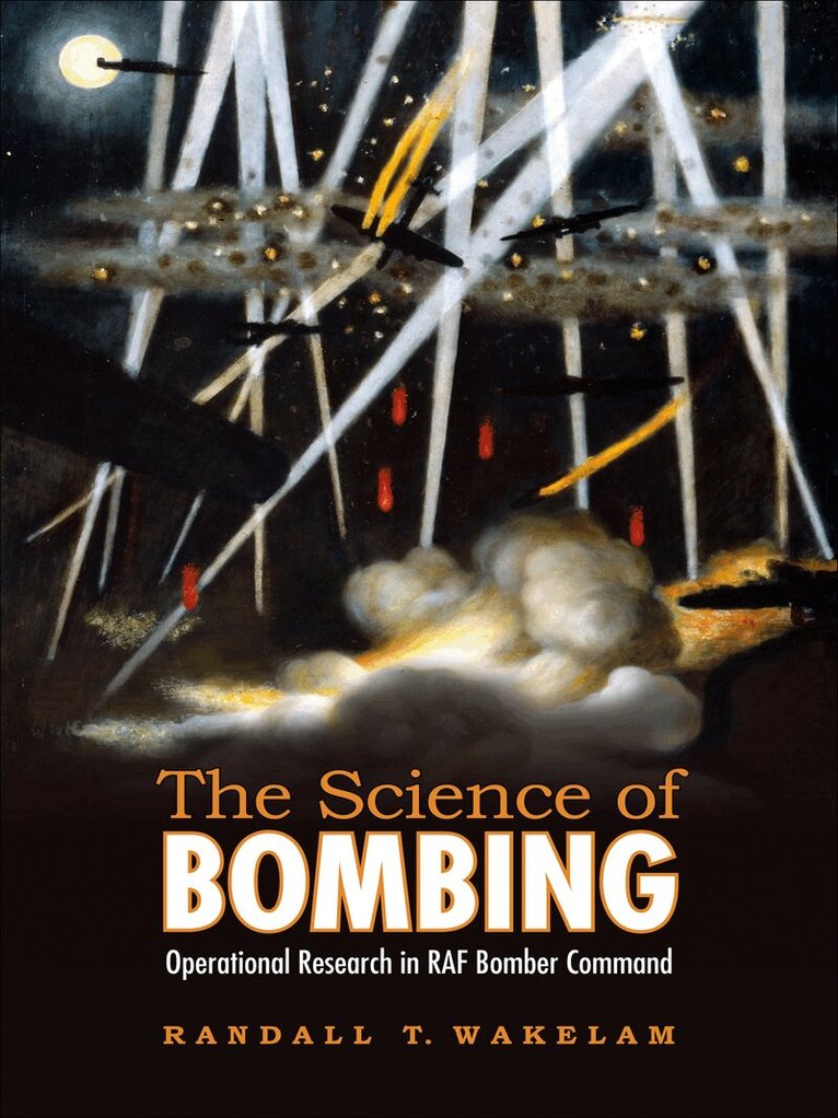 Randall Wakelam - Science of Bombing, E-bok