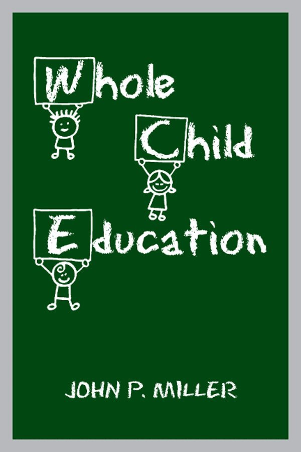 John P. Miller - Whole Child Education, E-bok