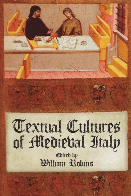 William Robins - Textual Cultures of Medieval Italy, E-bok