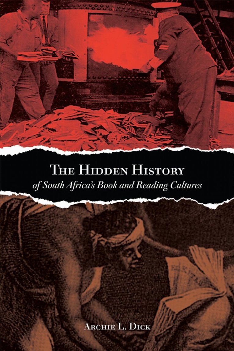 Archie L. Dick - Hidden History of South Africa's Book and Reading Cultures, E-bok