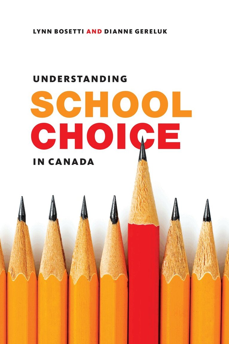 Lynn Bosetti, Dianne Gereluk - Understanding School Choice in Canada, E-bok