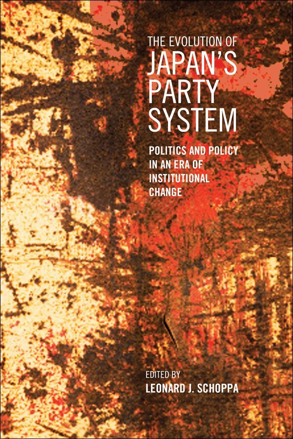 Leonard J. Schoppa - Evolution of Japan's Party System, E-bok