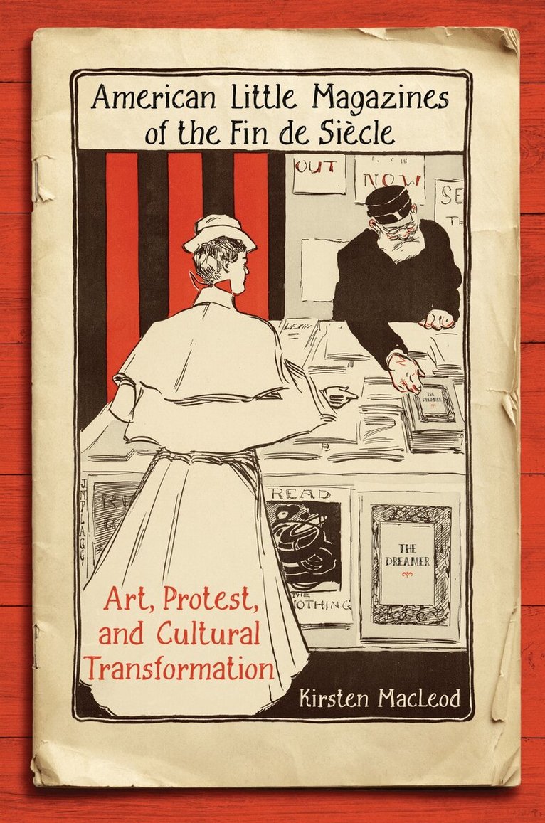 Kirsten MacLeod - American Little Magazines of the Fin De Siecle, E-bok