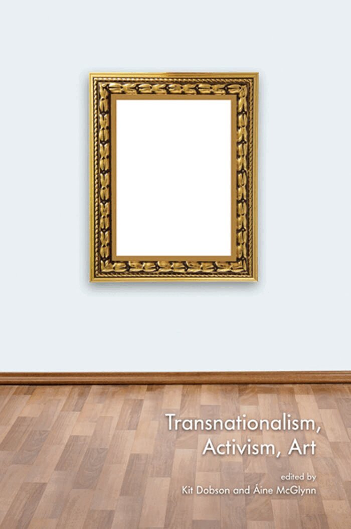 Kit Dobson, Aine McGlynn - Transnationalism, Activism, Art, E-bok