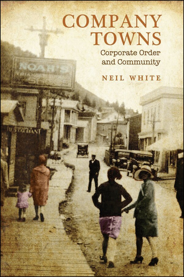 Neil White - Company Towns, E-bok