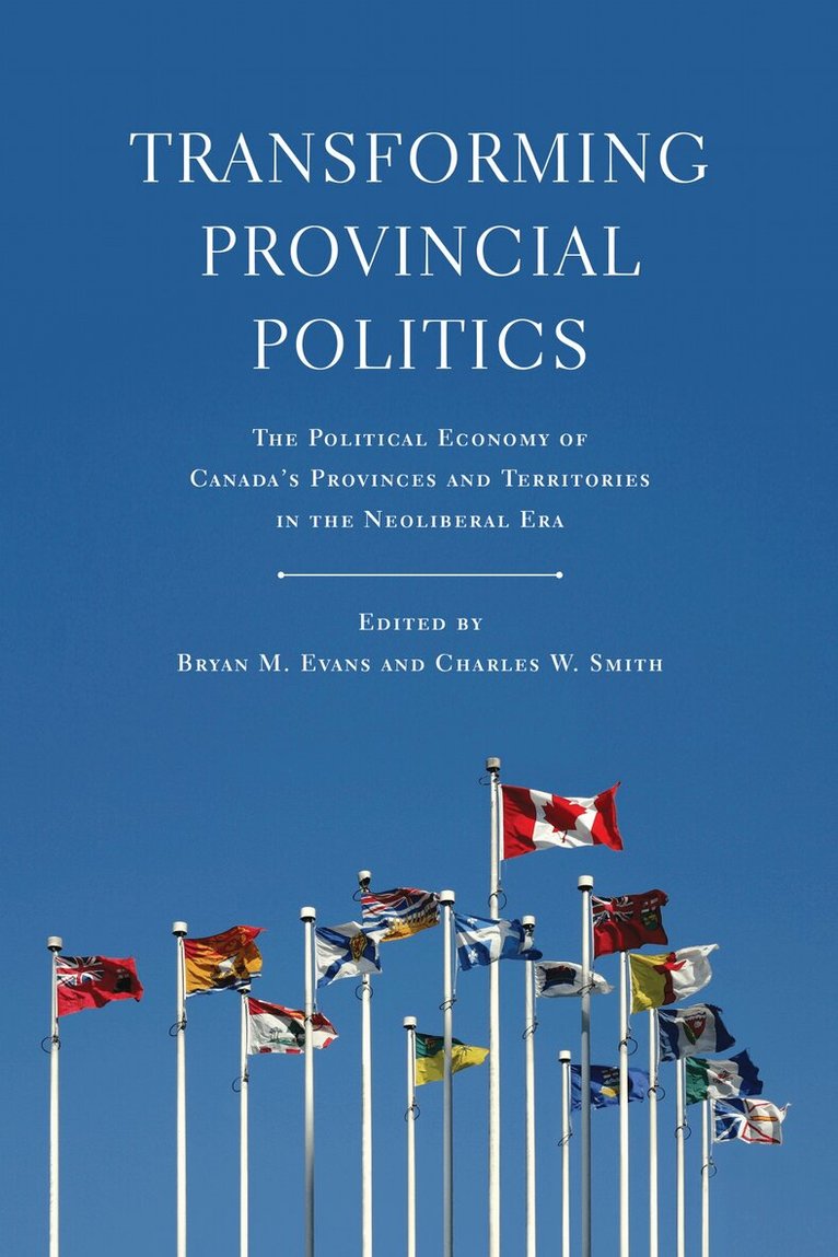 Bryan Evans, Charles W Smith - Transforming Provincial Politics, E-bok